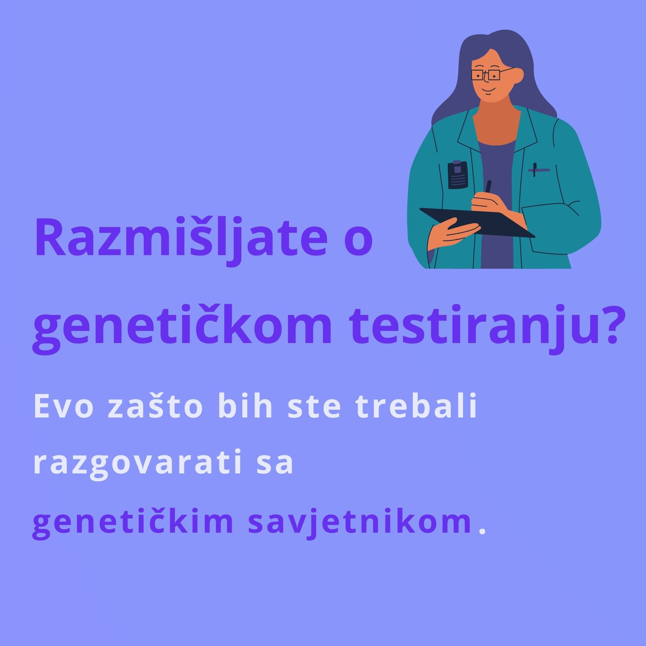 Genetika može biti komplikovana. A ljekarske posjete su kratke.